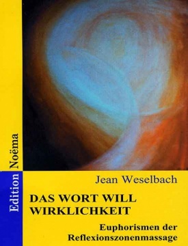 Weselbach Das Wort will Wirklichkeit