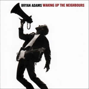 Bryan Adams Waking up the neighbours